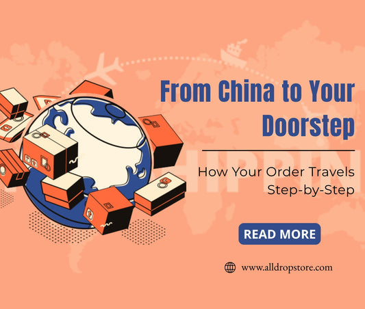 From China to Your Doorstep: How Your Order Travels Step-by-Step